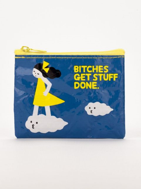 Coin Purse Bitches Get Stuff