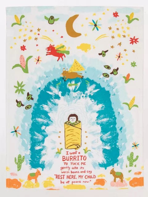 Tea Towel I Want A Burrito