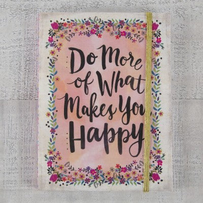Journal Do More Of What Makes You Happy
