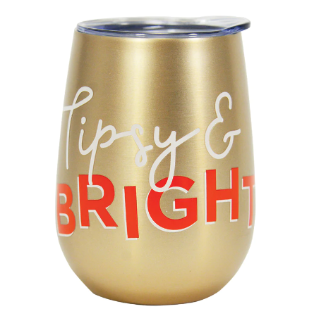 Wine Tumbler- Tipsy And Bright